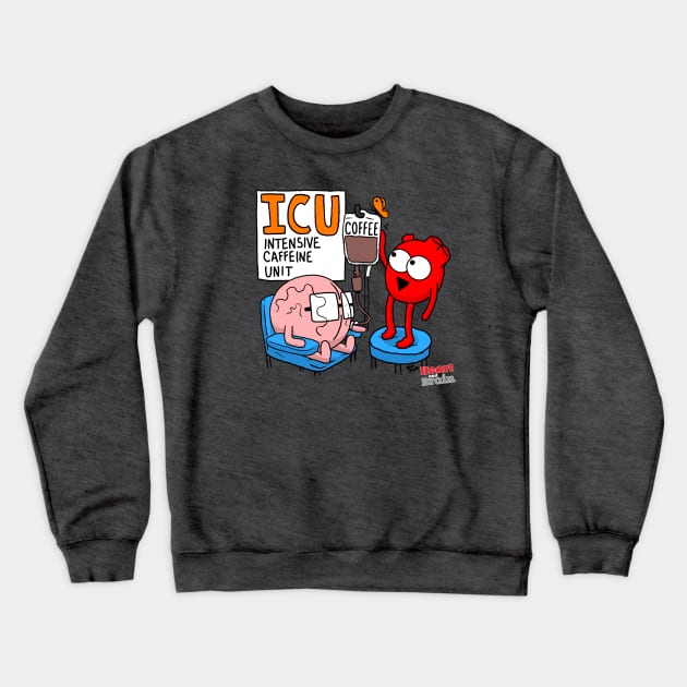 Intensive Caffeine Unit Crewneck Sweatshirt by the Awkward Yeti